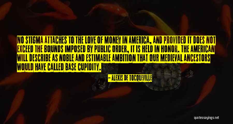 Ambition And Money Quotes By Alexis De Tocqueville Ambition And Money Quotes By Alexis De Tocqueville