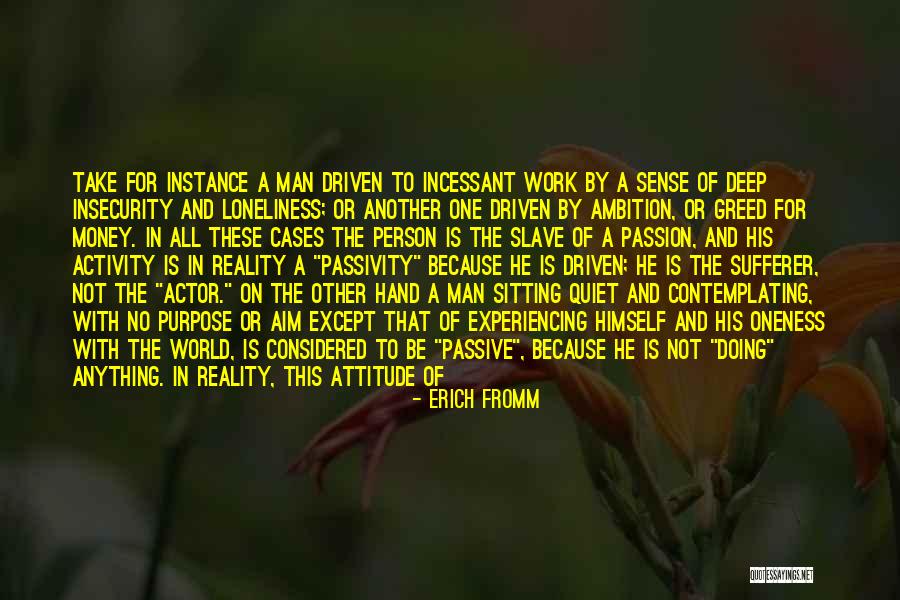 Ambition And Money Quotes By Erich Fromm Ambition And Money Quotes By Erich Fromm
