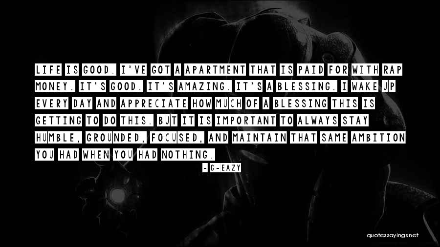 Ambition And Money Quotes By G-Eazy Ambition And Money Quotes By G-Eazy