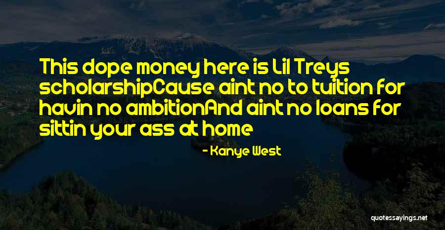 Ambition And Money Quotes By Kanye West Ambition And Money Quotes By Kanye West