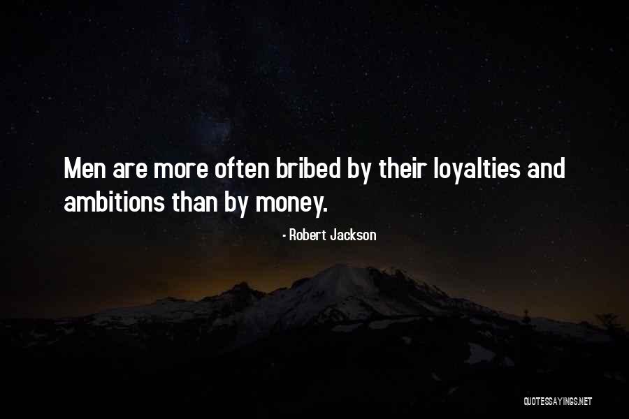 Ambition And Money Quotes By Robert Jackson Ambition And Money Quotes By Robert Jackson