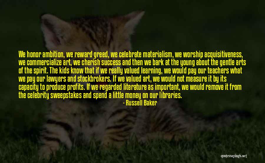 Ambition And Money Quotes By Russell Baker Ambition And Money Quotes By Russell Baker