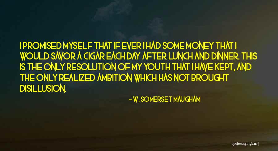 Ambition And Money Quotes By W. Somerset Maugham Ambition And Money Quotes By W. Somerset Maugham