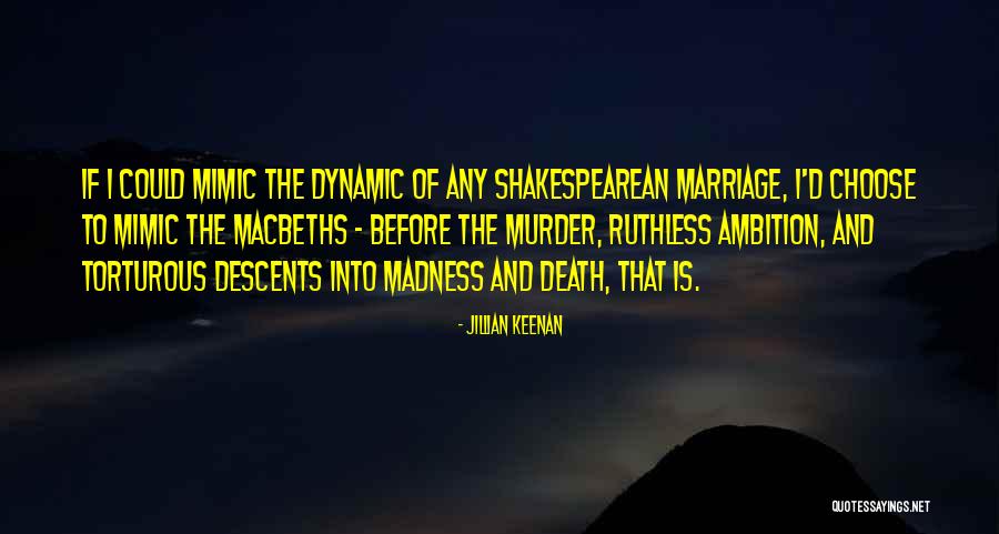 Ambition From Macbeth Quotes By Jillian Keenan Ambition From Macbeth Quotes By Jillian Keenan
