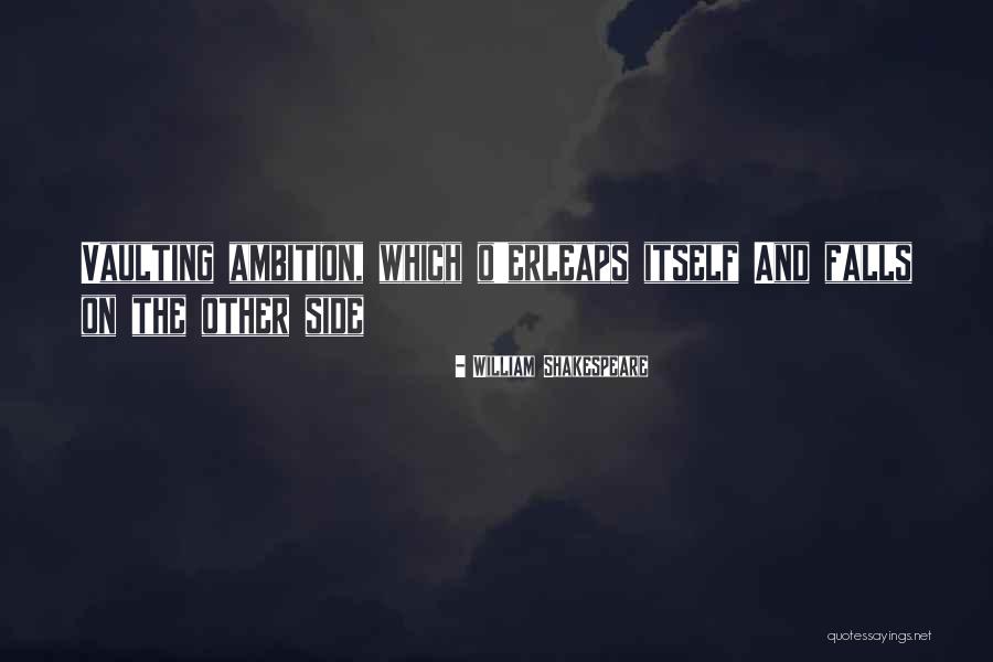 Ambition From Macbeth Quotes By William Shakespeare Ambition From Macbeth Quotes By William Shakespeare
