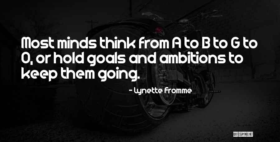 Ambition Goals Quotes By Lynette Fromme Ambition Goals Quotes By Lynette Fromme