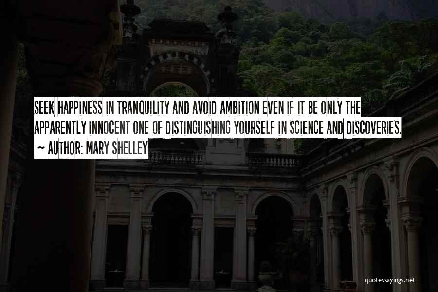 Ambition In Frankenstein Quotes By Mary Shelley