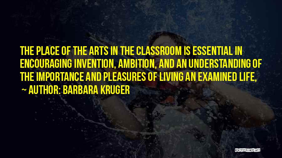 Ambition In Life Quotes By Barbara Kruger