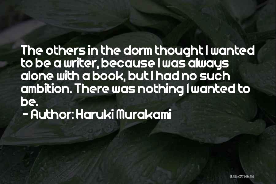 Ambition In Life Quotes By Haruki Murakami