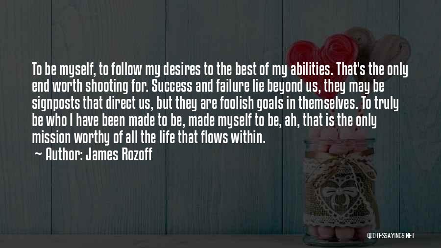 Ambition In Life Quotes By James Rozoff