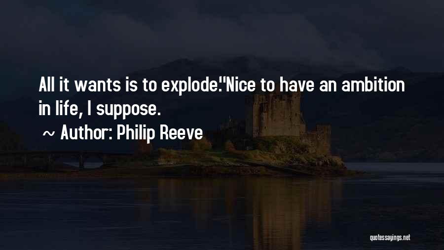 Ambition In Life Quotes By Philip Reeve