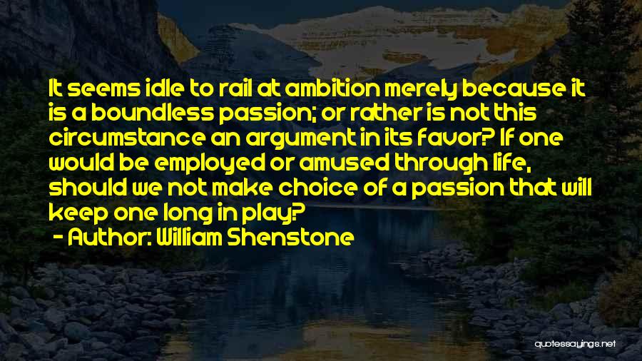 Ambition In Life Quotes By William Shenstone