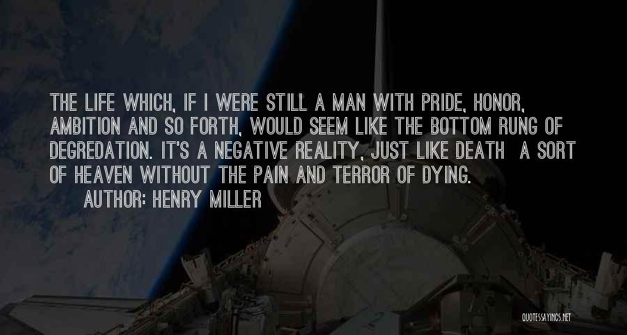 Ambition Negative Quotes By Henry Miller