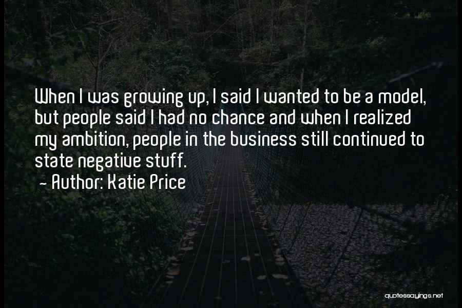 Ambition Negative Quotes By Katie Price