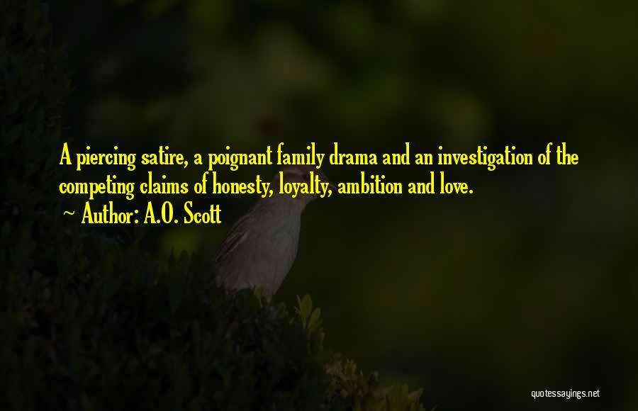 Ambition Over Love Quotes By A.O. Scott