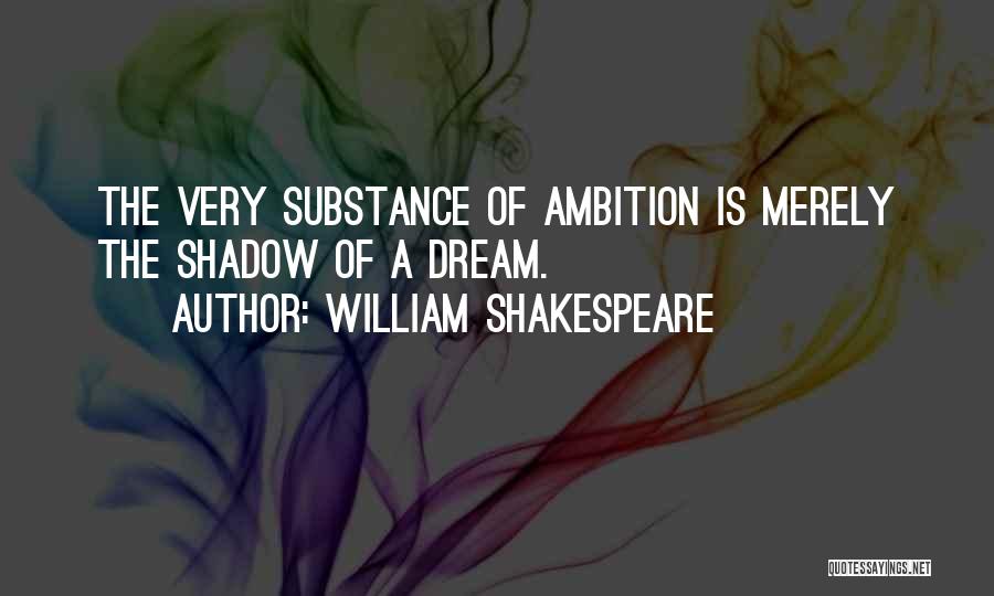 Ambition Shakespeare Quotes By William Shakespeare