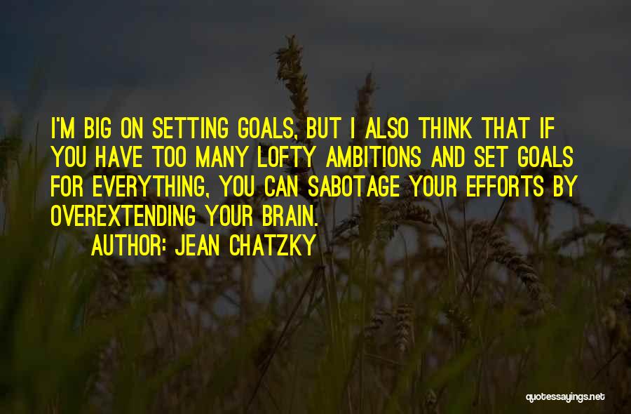 Ambitions And Goals Quotes By Jean Chatzky