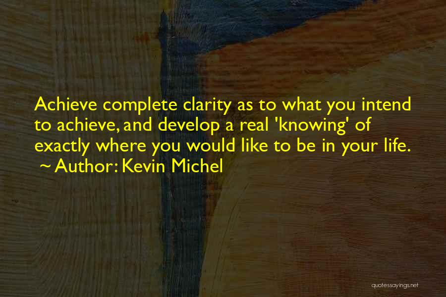 Ambitions And Goals Quotes By Kevin Michel