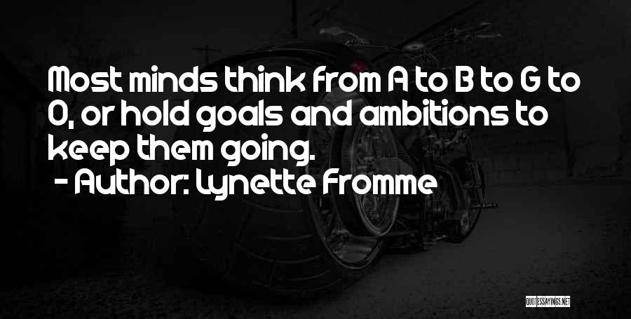 Ambitions And Goals Quotes By Lynette Fromme