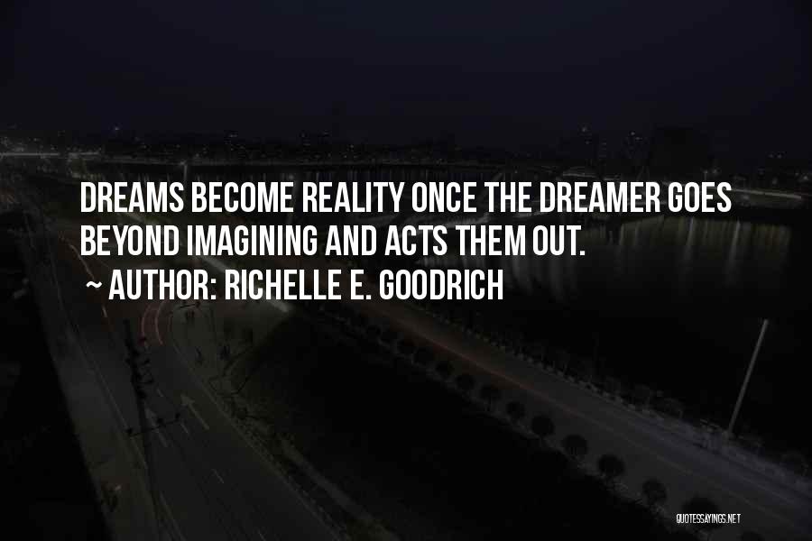 Ambitions And Goals Quotes By Richelle E. Goodrich