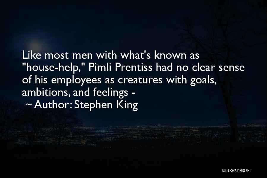 Ambitions And Goals Quotes By Stephen King