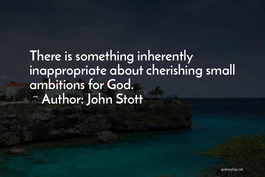 Ambitions Quotes By John Stott