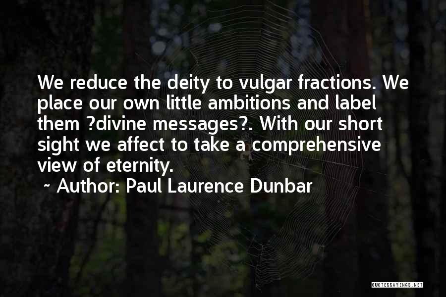 Ambitions Quotes By Paul Laurence Dunbar