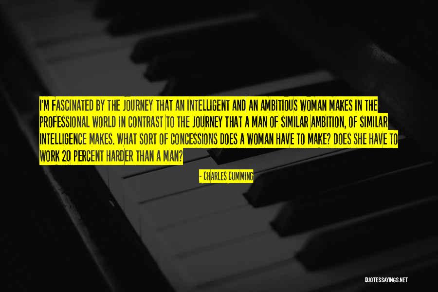 Ambitious Man Quotes By Charles Cumming Ambitious Man Quotes By Charles Cumming