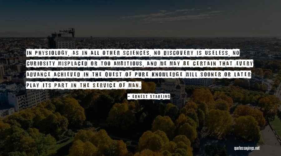 Ambitious Man Quotes By Ernest Starling Ambitious Man Quotes By Ernest Starling