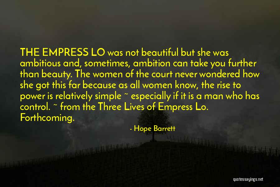 Ambitious Man Quotes By Hope Barrett Ambitious Man Quotes By Hope Barrett