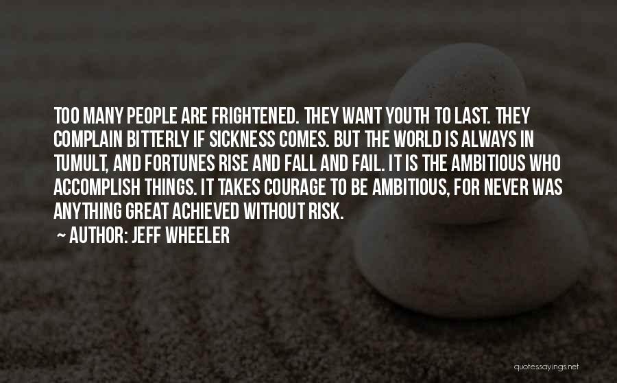Ambitious Quotes By Jeff Wheeler