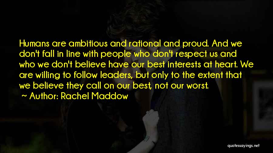 Ambitious Quotes By Rachel Maddow