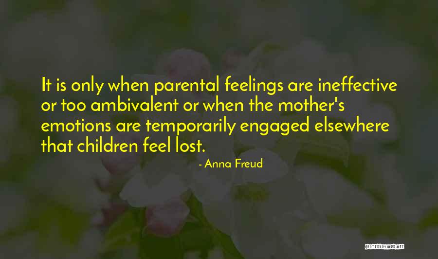 Ambivalent Feelings Quotes By Anna Freud Ambivalent Feelings Quotes By Anna Freud