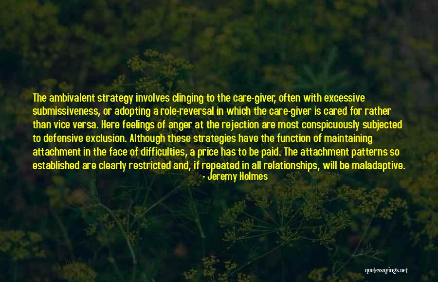 Ambivalent Feelings Quotes By Jeremy Holmes Ambivalent Feelings Quotes By Jeremy Holmes