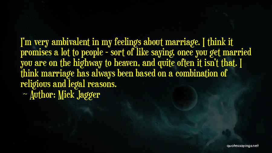 Ambivalent Quotes By Mick Jagger