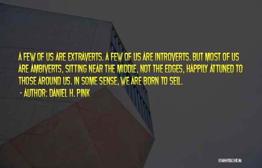 Ambiverts Quotes By Daniel H. Pink
