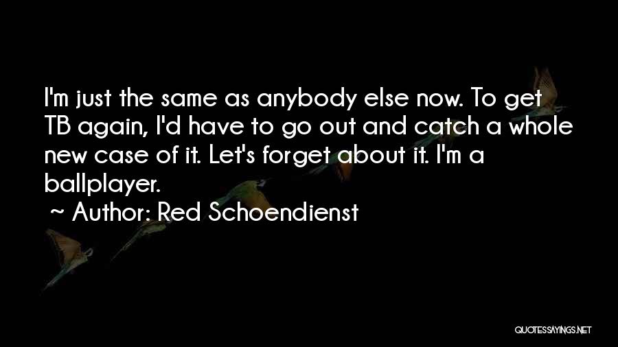 Ambr Zy B R Quotes By Red Schoendienst