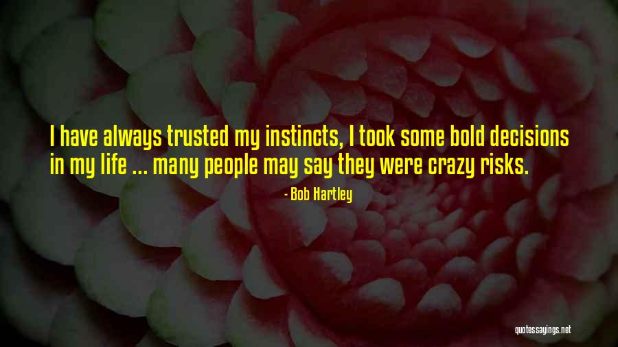 Ambriance Quotes By Bob Hartley Ambriance Quotes By Bob Hartley