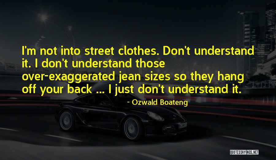Ambrogis Quotes By Ozwald Boateng