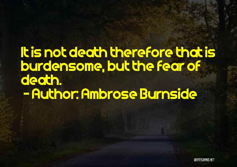 Ambrose Burnside Quotes 97108