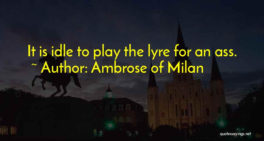 Ambrose Of Milan Quotes 889376