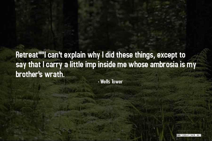 Ambrosia Quotes By Wells Tower Ambrosia Quotes By Wells Tower