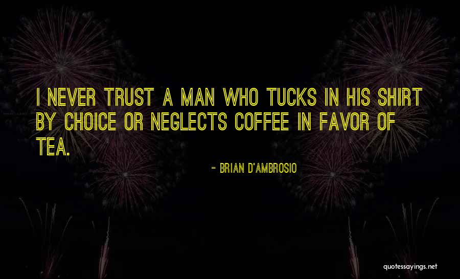 Ambrosio Quotes By Brian D'Ambrosio