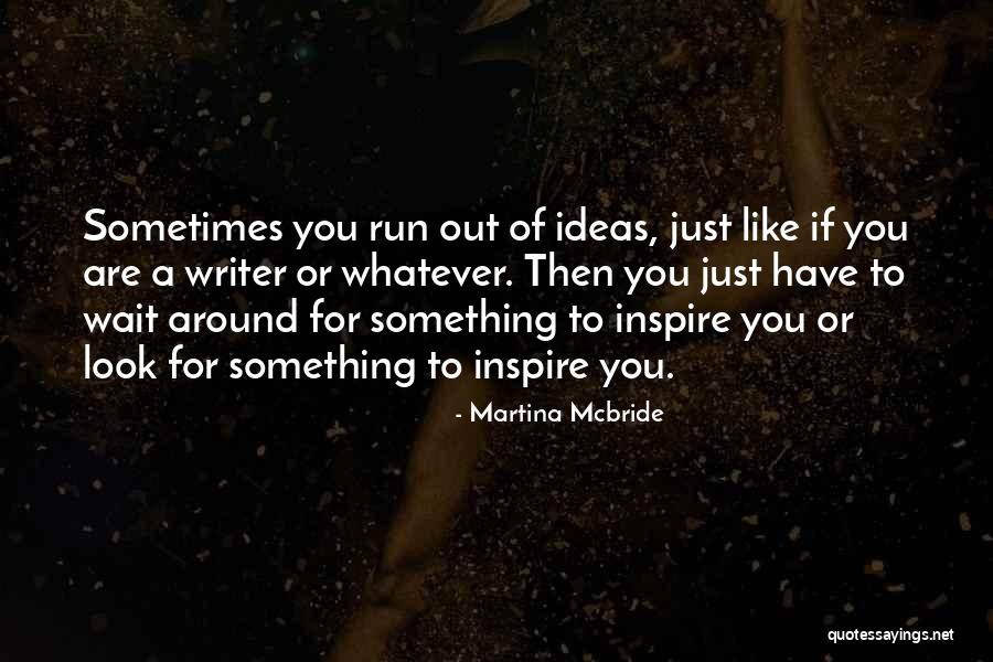 Ambrya Wood Quotes By Martina Mcbride