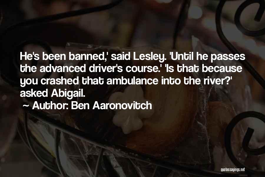 Ambulance Quotes By Ben Aaronovitch