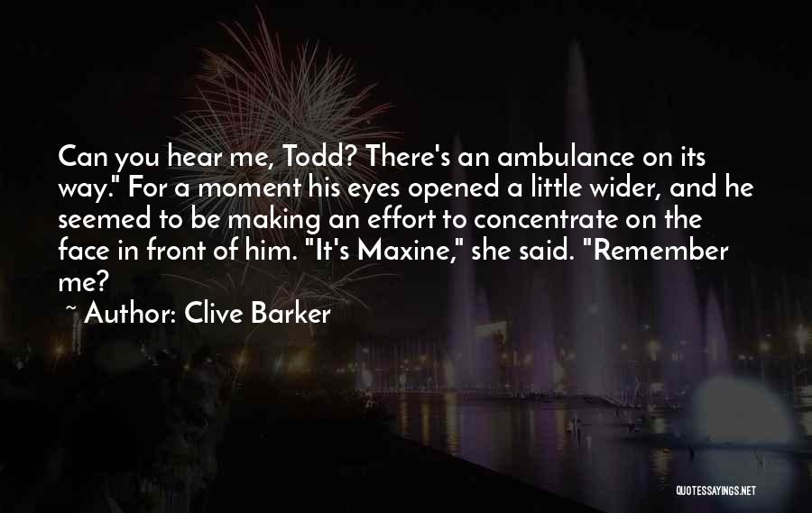 Ambulance Quotes By Clive Barker
