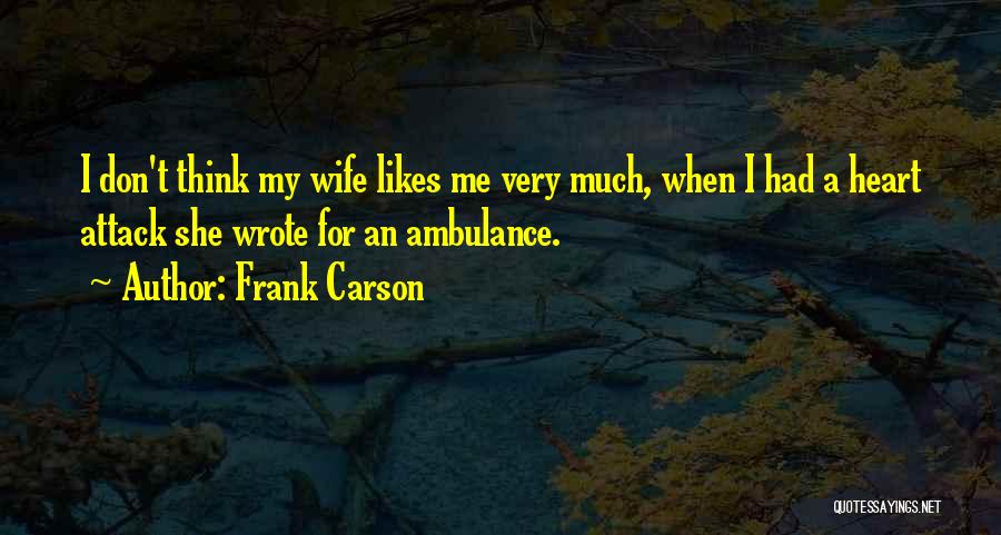 Ambulance Quotes By Frank Carson