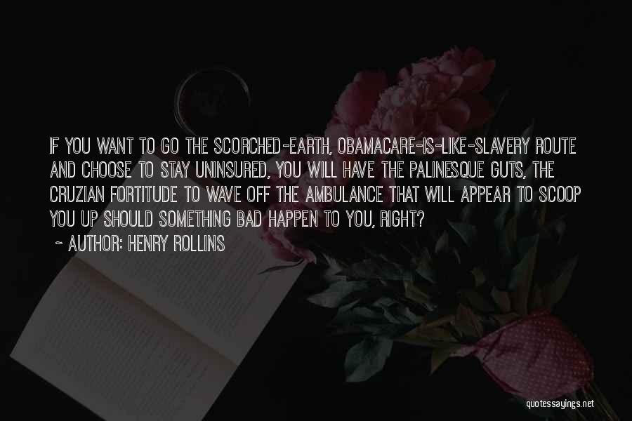 Ambulance Quotes By Henry Rollins
