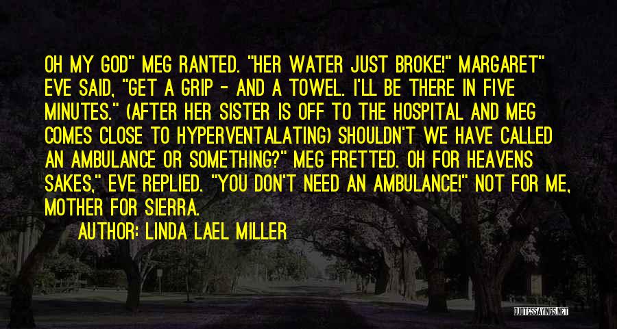 Ambulance Quotes By Linda Lael Miller