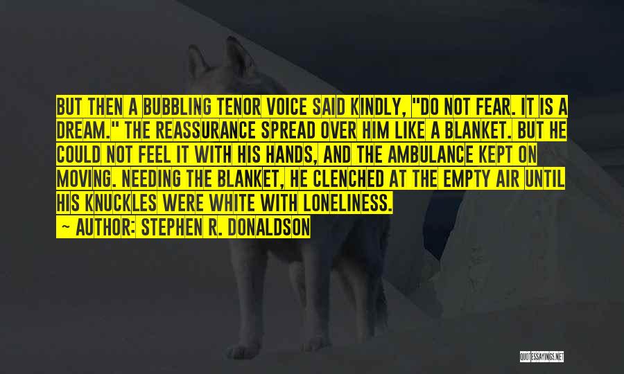 Ambulance Quotes By Stephen R. Donaldson